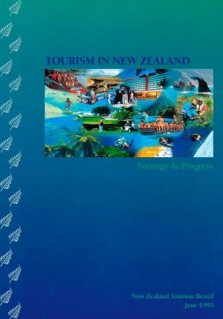 TOURISM IN NEW ZEALAND - Strategy & Progress