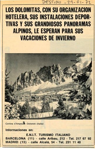 LOS DOLOMITAS, con su organizacion hotelera, sus instalaciones deportivas y sus grandiosos panoramas alpinos, le esperan para sus vacaciones de invierno