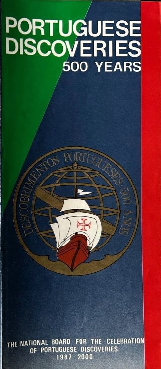 PORTUGUESE DISCOVERIES 500 YEARS - The    National board for the celebration of Portuguese discoveries 1987-2000