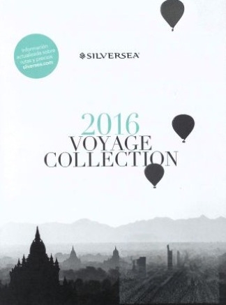 SILVERSEA - 2016 Voyage Collection